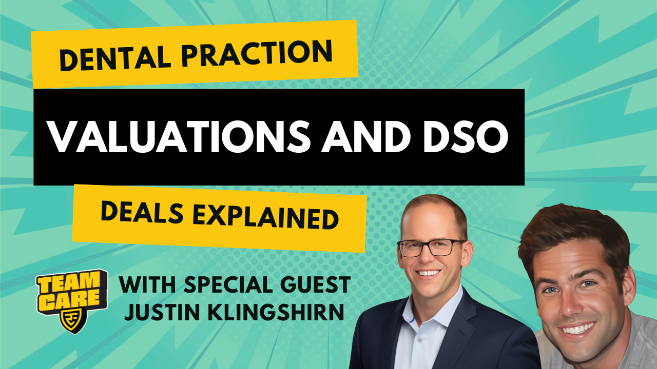 Episode 17: Dental Practice Valuations and DSO Deals Explained with Justin Klingshirn
