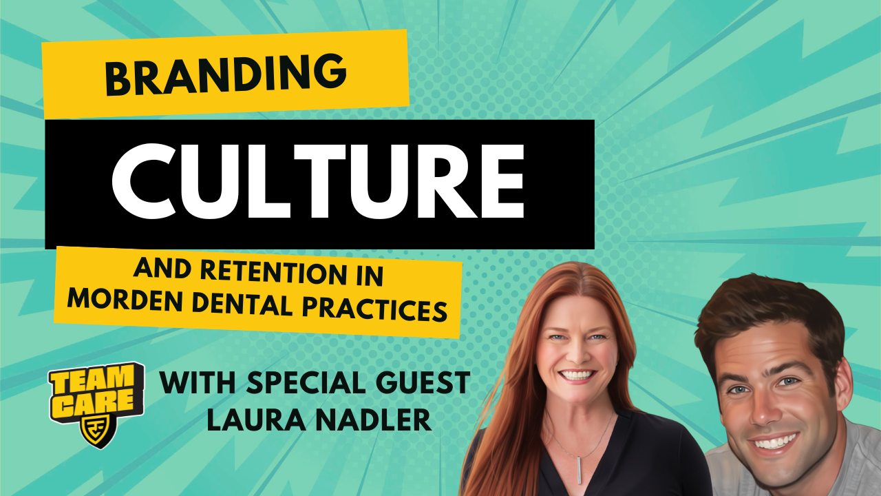 Episode 12: Branding, Culture, & Retention in Modern Dental Practices