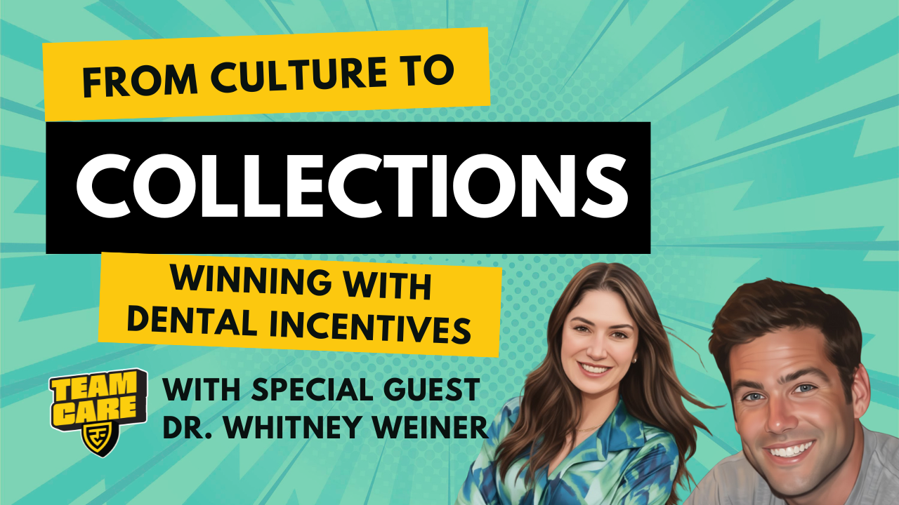 Episode 13: From Culture To Collections: Winning With Dental Incentives