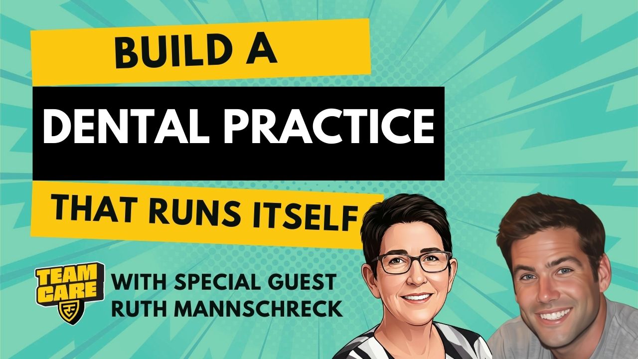 Episode 24: Build A Dental Practice That Runs Itself