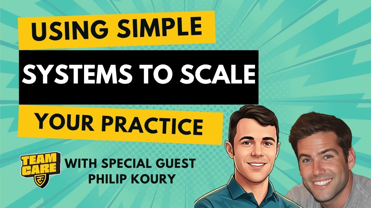 Episode 26: Using Simple Systems to Scale Your Practice